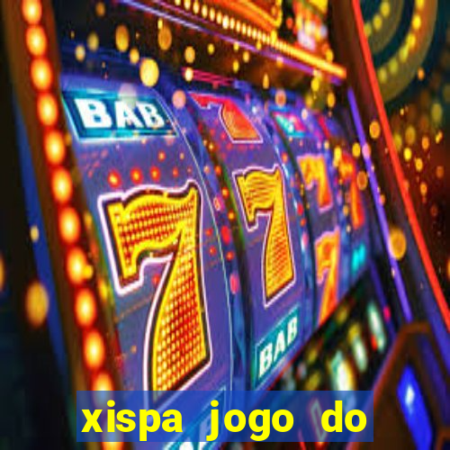 xispa jogo do bicho tabela